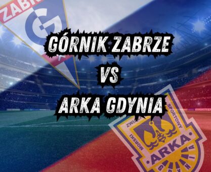 Górnik Zabrze kontra Arka Gdynia